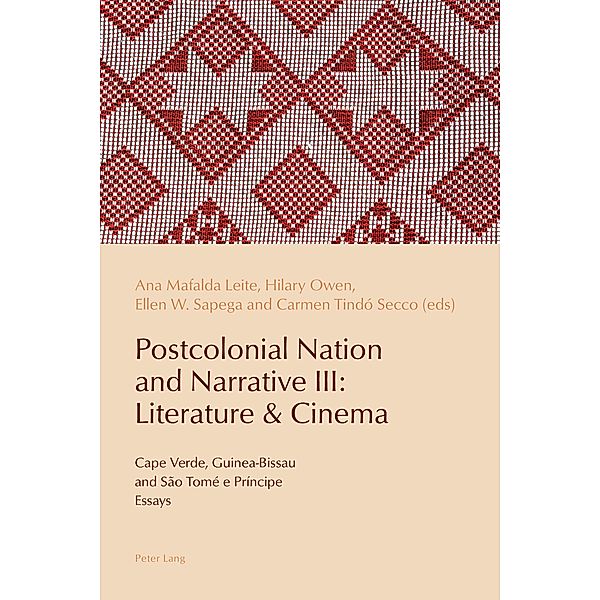 Postcolonial Nation and Narrative III: Literature & Cinema / Reconfiguring Identities in the Portuguese-Speaking World Bd.13