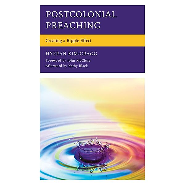 Postcolonial Preaching / Postcolonial and Decolonial Studies in Religion and Theology, Rev. HyeRan Kim-Cragg