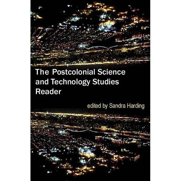 Postcolonial Science and Technology Studies Reader