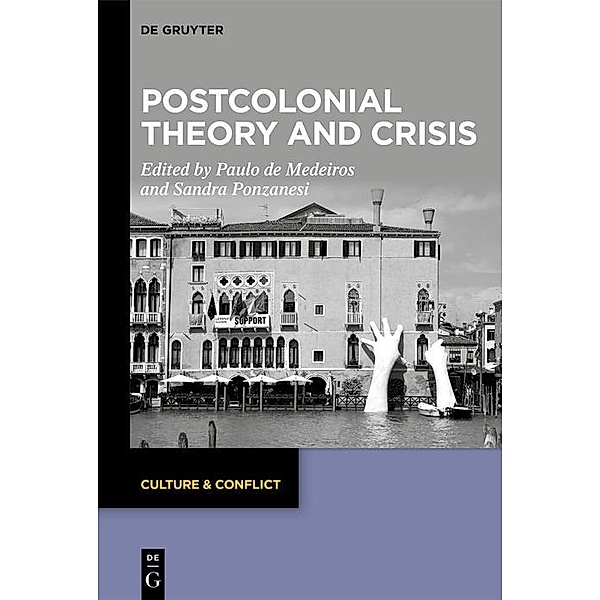Postcolonial Theory and Crisis / Culture & Conflict Bd.25