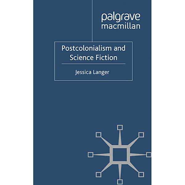 Postcolonialism and Science Fiction, J. Langer