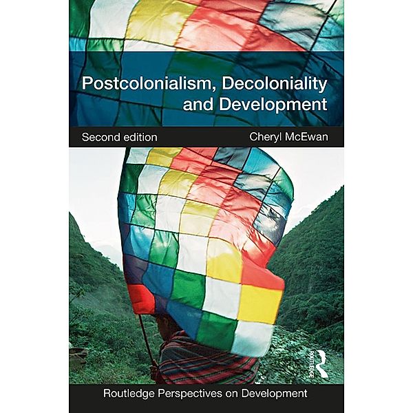 Postcolonialism, Decoloniality and Development, Cheryl Mcewan