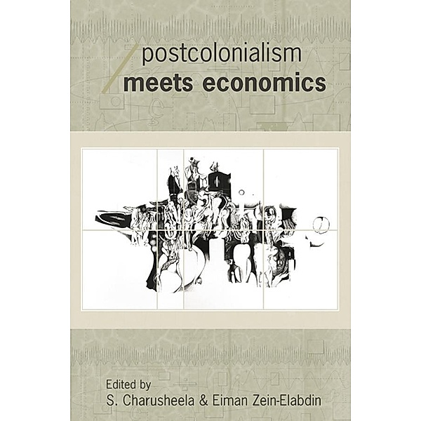 Postcolonialism Meets Economics, S. Charusheela, Eiman Zein-Elabdin