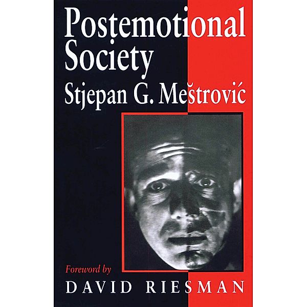 Postemotional Society, Stjepan Mestrovic