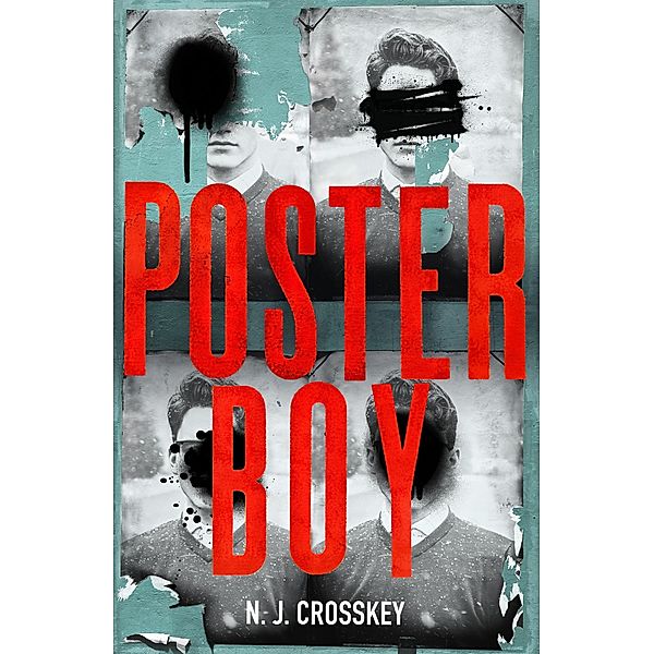 Poster Boy: a searing British dystopia that cuts close to the bone... / Legend Press, Nj Crosskey
