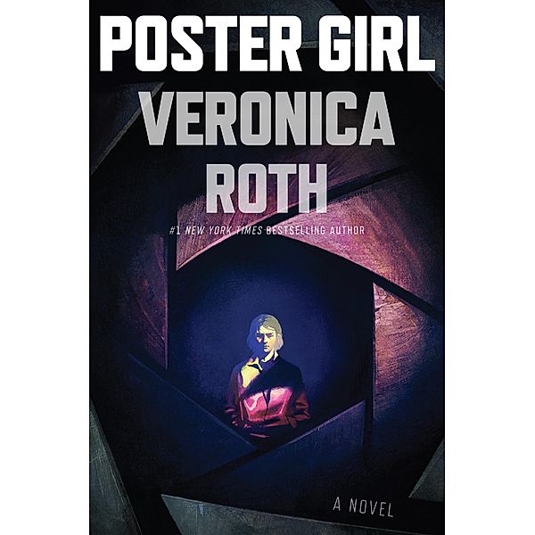 Poster Girl, Veronica Roth