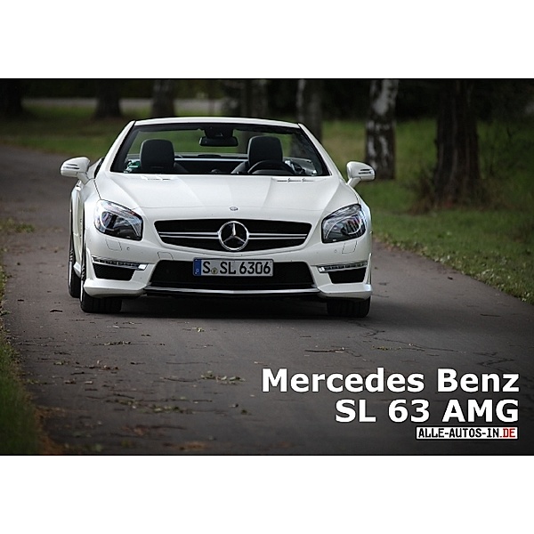 Posterbuch Mercedes Benz SL 63 AMG (Posterbuch DIN A4 quer), Jürgen Wolff
