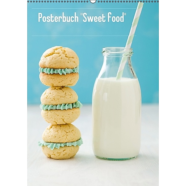 Posterbuch Sweet food (PosterbuchDIN A4 hoch), Elisabeth Cölfen