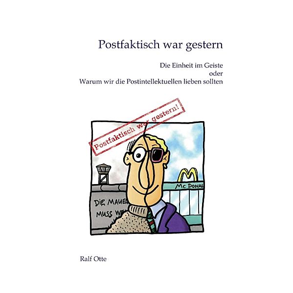 Postfaktisch war gestern, Ralf Otte