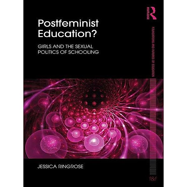 Postfeminist Education?, Jessica Ringrose