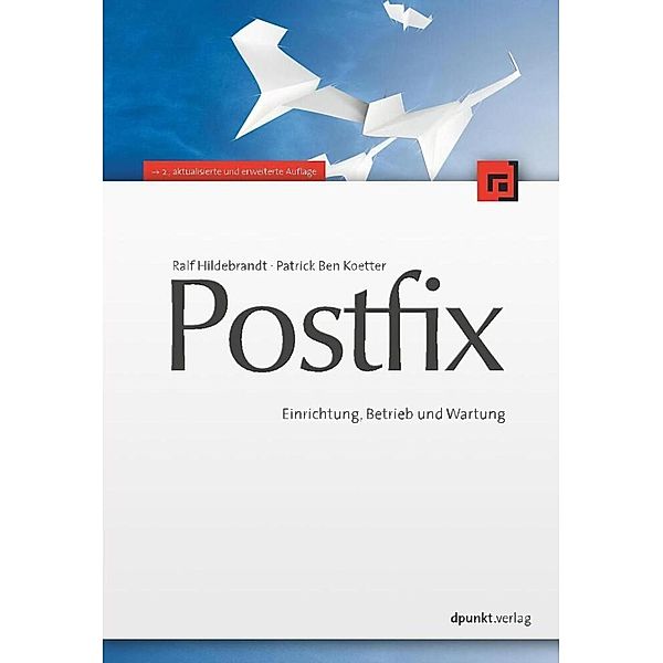 Postfix, Patrick B Koetter, Ralf Hildebrandt