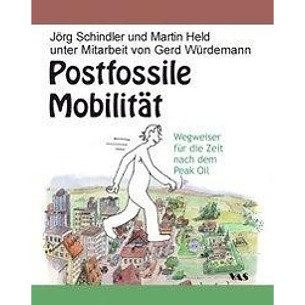 Postfossile Mobilität, Jörg Schindler, Martin Held