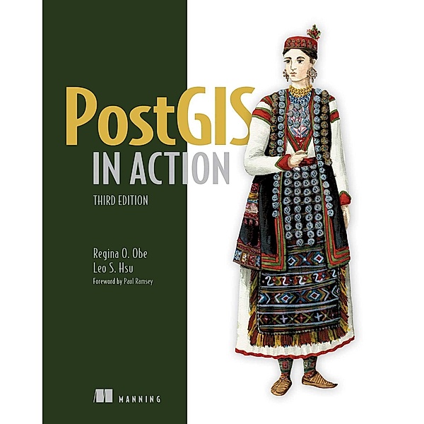PostGIS in Action, Third Edition, Regina Obe, Leo Hsu