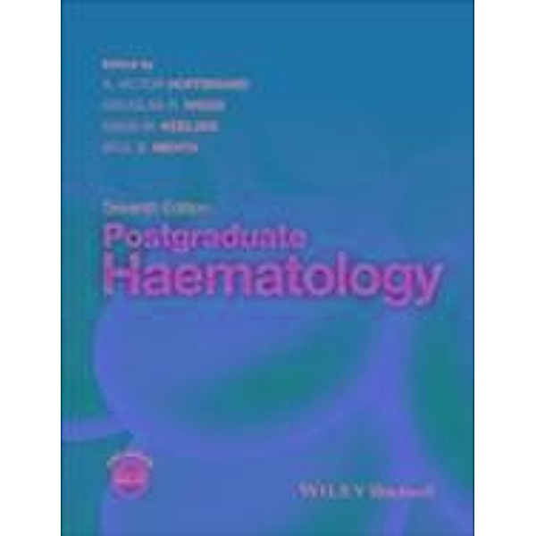 Postgraduate Haematology, A. Victor Hoffbrand, Douglas R. Higgs, David M. Keeling, Atul B. Mehta