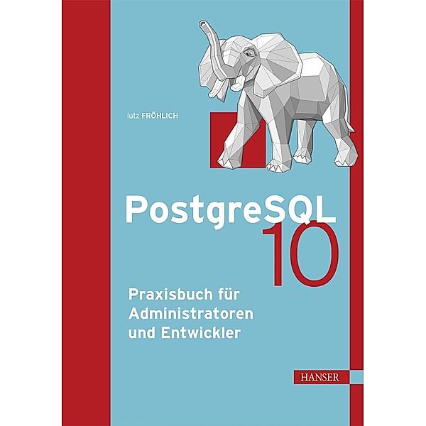 PostgreSQL 10, Lutz Fröhlich