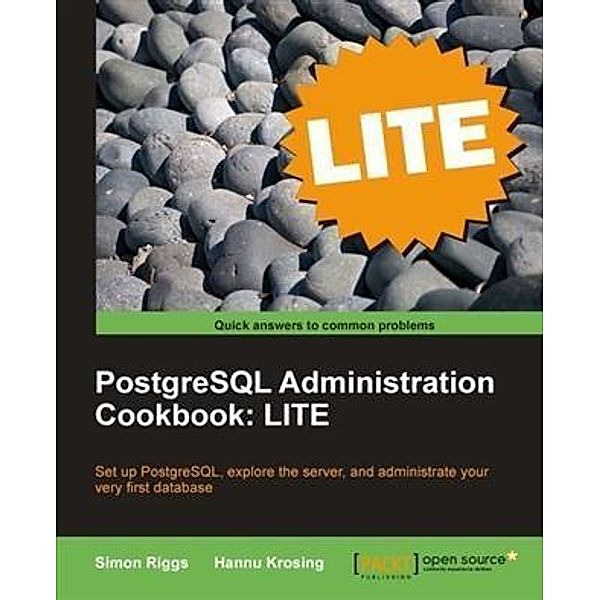 PostgreSQL Administration Cookbook: LITE, Simon Riggs