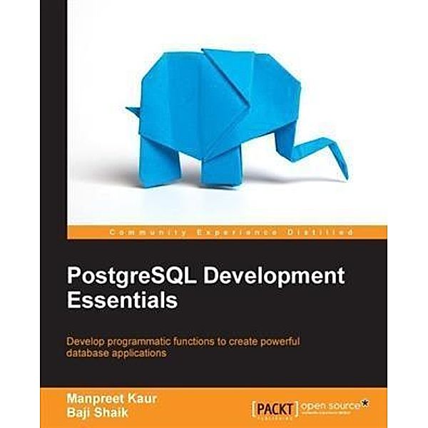 PostgreSQL Development Essentials, Manpreet Kaur