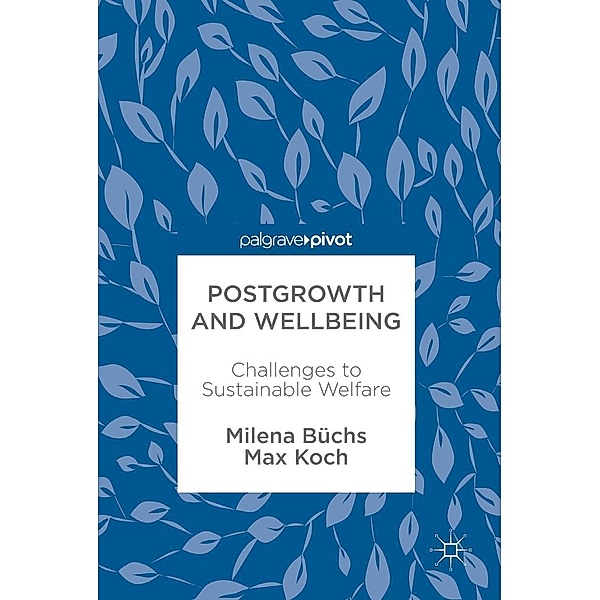 Postgrowth and Wellbeing / Progress in Mathematics, Milena Büchs, Max Koch