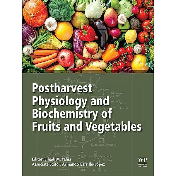 Postharvest Physiology and Biochemistry of Fruits and Vegetables