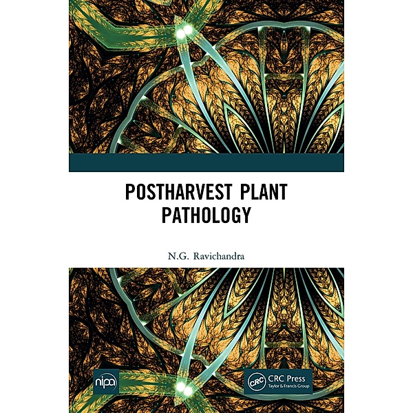 Postharvest Plant Pathology, N. G. Ravichandra