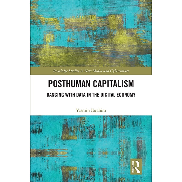 Posthuman Capitalism, Yasmin Ibrahim