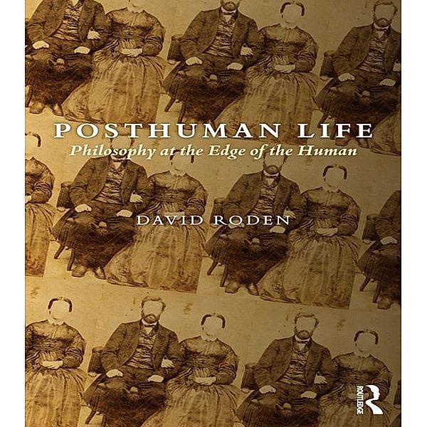 Posthuman Life, David Roden