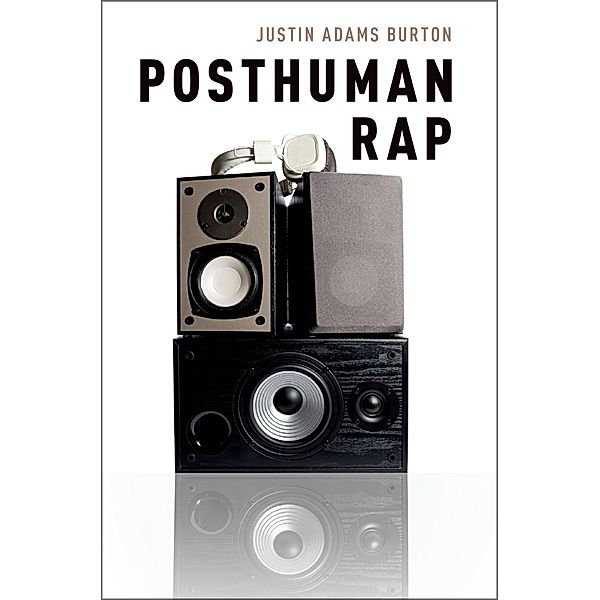 Posthuman Rap, Justin Adams Burton