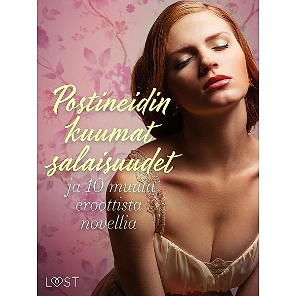 Postineidin kuumat salaisuudet ja 10 muuta eroottista novellia, Malva B., Saga Stigsdotter, Britta Bocker, Julie Jones, Vanessa Salt