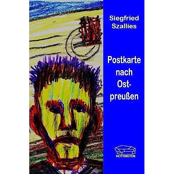 Postkarte nach Ostpreussen, Siegfried Szallies