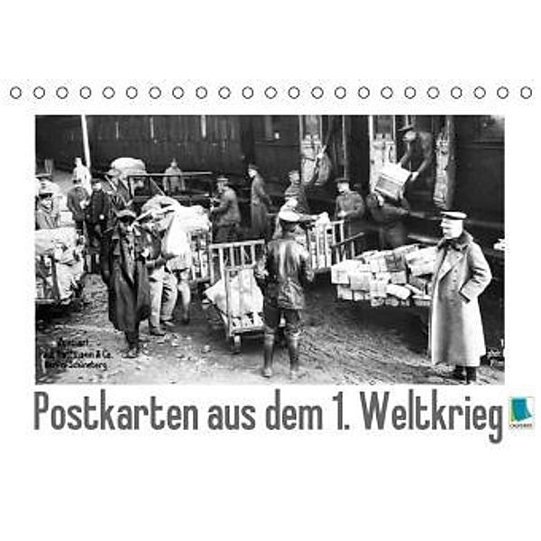 Postkarten aus dem 1. Weltkrieg (Tischkalender 2015 DIN A5 quer), Calvendo