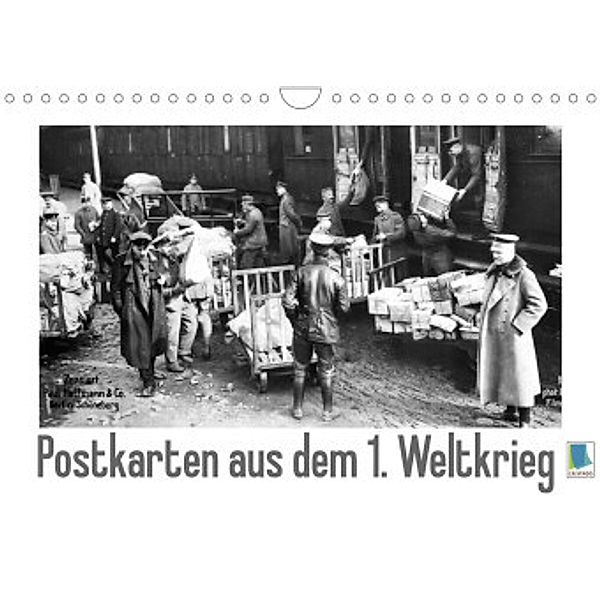 Postkarten aus dem 1. Weltkrieg (Wandkalender 2022 DIN A4 quer), Calvendo