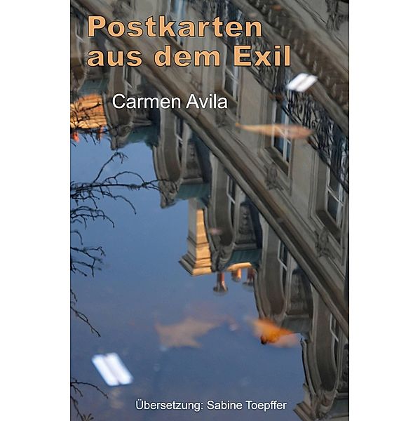 Postkarten aus dem Exil, Carmen Avila