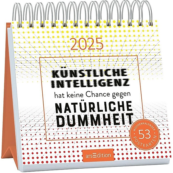 Postkartenkalender Künstliche Intelligenz hat keine Chance gegen natürliche Dummheit 2025