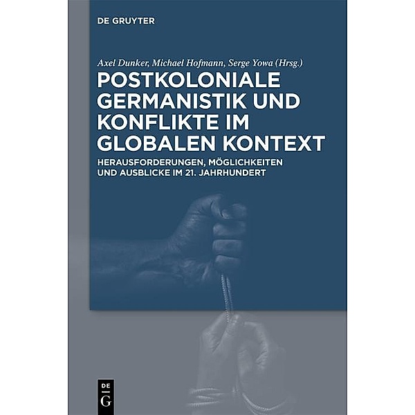 Postkoloniale Germanistik und Konflikte im globalen Kontext