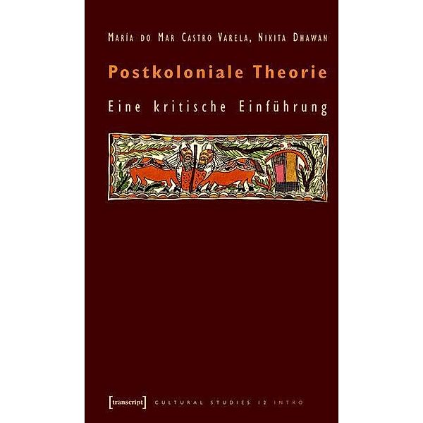 Postkoloniale Theorie, Nikita Dhawan, María Do Mar Castro Varela