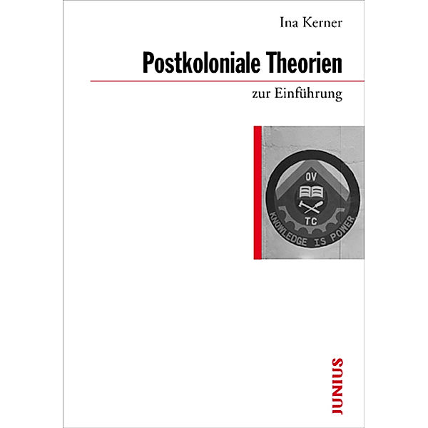 Postkoloniale Theorien zur Einführung, Ina Kerner