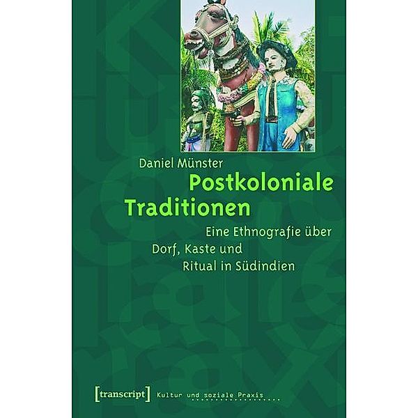 Postkoloniale Traditionen / Kultur und soziale Praxis, Daniel Münster