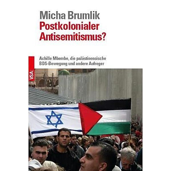 Postkolonialer Antisemitismus?, Micha Brumlik