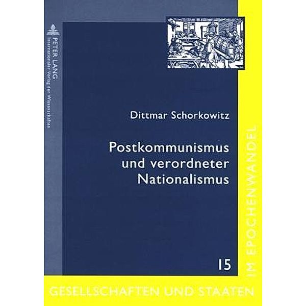 Postkommunismus und verordneter Nationalismus, Dittmar Schorkowitz