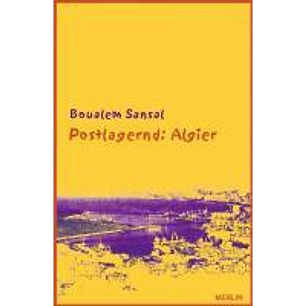 Postlagernd: Algier, Boualem Sansal