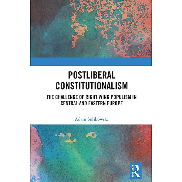 Postliberal Constitutionalism, Adam Sulikowski
