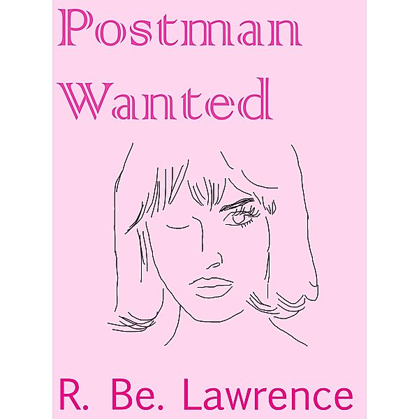 Postman Wanted, R. Be Lawrence