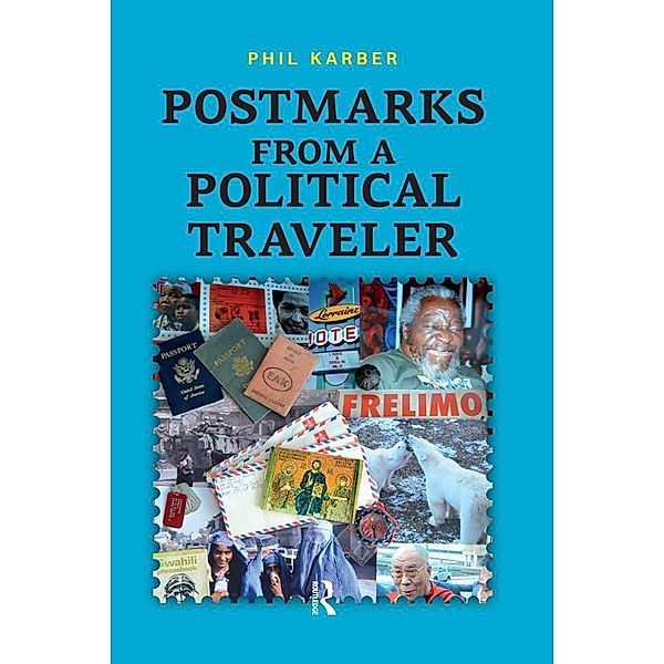 Postmarks from a Political Traveler, Phil Karber