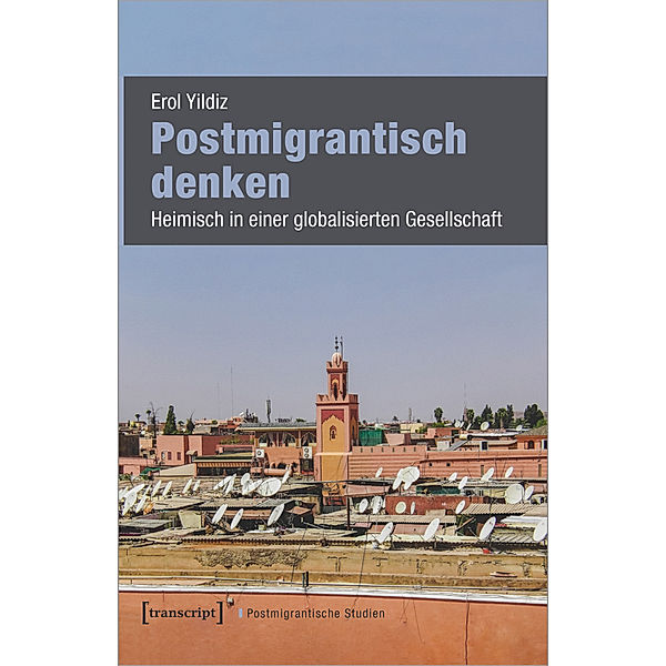 Postmigrantisch denken, Erol Yildiz