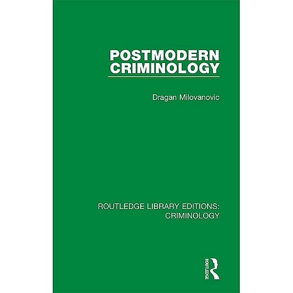 Postmodern Criminology, Dragan Milovanovic