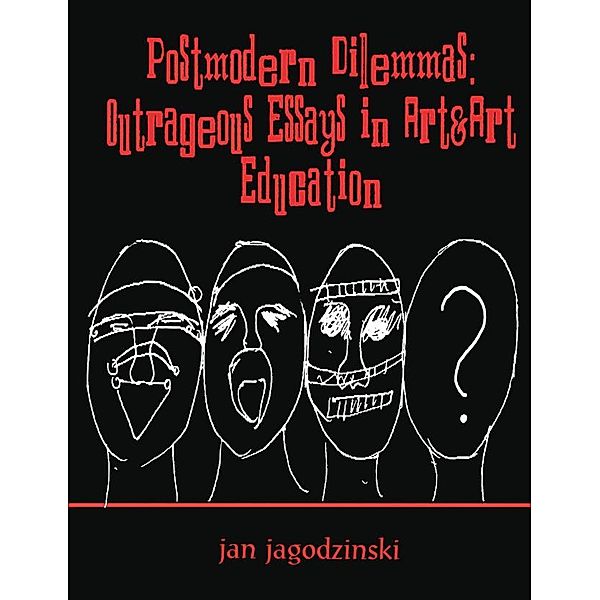 Postmodern Dilemmas, jan jagodzinski