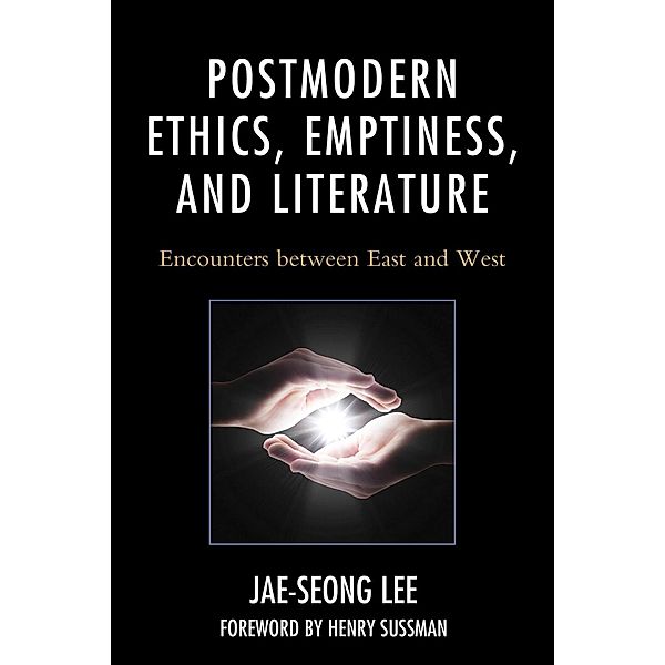 Postmodern Ethics, Emptiness, and Literature / Studies in Comparative Philosophy and Religion, Jae-Seong Lee