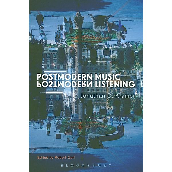 Postmodern Music, Postmodern Listening, Jonathan D. Kramer