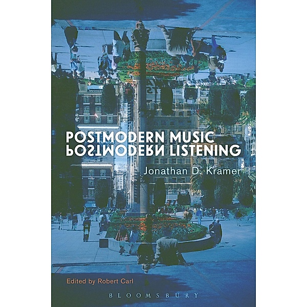 Postmodern Music, Postmodern Listening, Jonathan D. Kramer