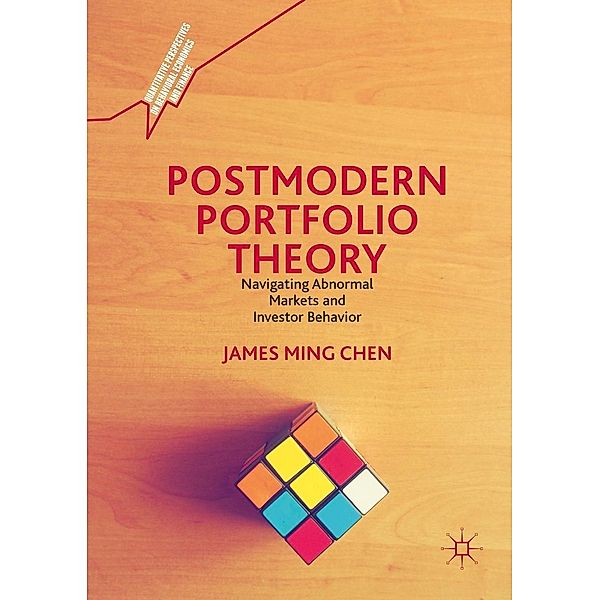 Postmodern Portfolio Theory / Quantitative Perspectives on Behavioral Economics and Finance, James Ming Chen